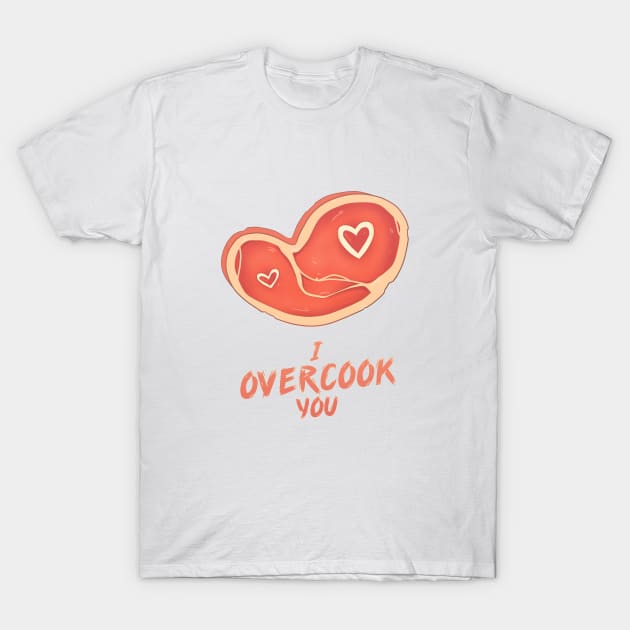 I Overcook T-Shirt by Heijastus